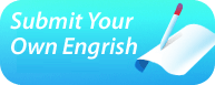 Submit Your Own Engrish